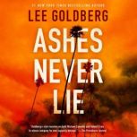 Ashes Never Lie, Lee Goldberg