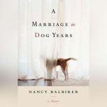 A Marriage in Dog Years, Nancy Balbirer