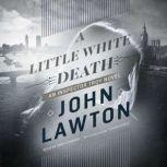 A Little White Death, John Lawton