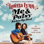 Me & Patsy Kickin' Up Dust My Friendship with Patsy Cline, Loretta Lynn