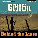 Behind the Lines Book Seven in The Corps Series, W.E.B. Griffin