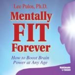 Mentally Fit Forever, Lee Pulos