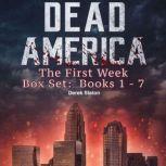Dead America The First Week Books 1..., Derek Slaton