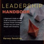 Leadership Handbook, Harvey Sunshine
