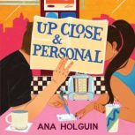 Up Close  Personal, Ana Holguin