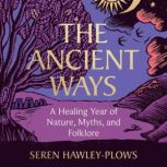 The Ancient Ways, Seren HawleyPlows