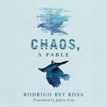 Chaos, A Fable, Rodrigo Rey Rosa
