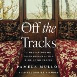 Off the Tracks, Pamela Mulloy