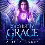 Chosen by Grace Divine Fate Trilogy, Alicia Rades