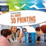 All About 3D Printing, Tracy Abell