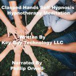 Clasped Hands Self Hypnosis Hypnother..., Key Guy Technology LLC