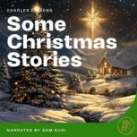 Some Christmas Stories, Charles Dickens