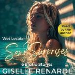 Wet Lesbian Sexy Surprises, Giselle Renarde