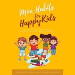 Mini Habits for Happy Kids, Bukky EkineOgunlana