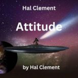 Hal Clement Attitude, Hal Clement