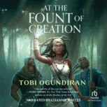 At the Fount of Creation, Tobi Ogundiran