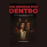 Mis heridas por dentro, Dr. Marvin Espinoza