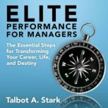 Elite Performance for Managers, Talbot A. Stark