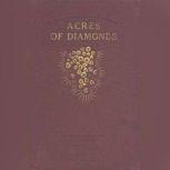 Acres of Diamonds, Russell Herman Conwell