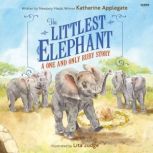 The Littlest Elephant, Katherine Applegate