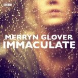 Immaculate, Merryn Glover