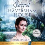 The Secret of Haversham House, Julie Matern