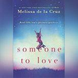 Someone to Love, Melissa de la Cruz