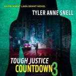 Tough Justice Countdown Part 3 of 8..., Tyler Anne Snell