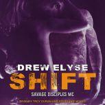 Shift, Drew Elyse