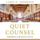 Quiet Counsel, Larry D. Thompson