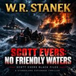 Scott Evers No Friendly Waters, W. R. Stanek