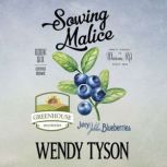 Sowing Malice, Wendy Tyson