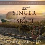 The Singer of Israel, Henry O. Arnold