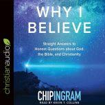 Why I Believe, Chip Ingram