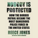 Nobody Is Protected, Reece Jones