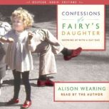 Confessions of a Fairys Daughter, Alison Wearing