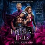 The Immortal Falls, Anna Durand