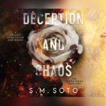 Deception and Chaos, S.M. Soto