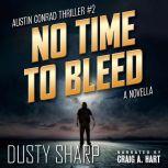 No Time To Bleed, Dusty Sharp