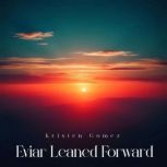 Eviar Leaned Forward, Kristen Gomez