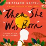 Then She Was Born, Cristiano Gentili