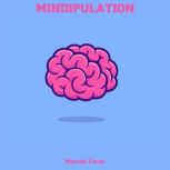Mindipulation, Manuel Conor