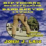 Rip Thorne and Bass Reeves, John J. Law