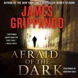 Afraid of the Dark, James Grippando