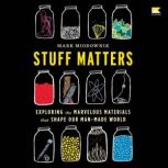 Stuff Matters, Mark Miodownik