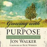 Growing with Purpose, Jon Walker