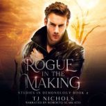 Rogue in the Making, TJ Nichols