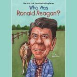 Who Was Ronald Reagan?, Joyce Milton