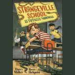 Strangeville School Is Totally Normal, Darcy Miller