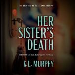 Her Sisters Death, K. L. Murphy
